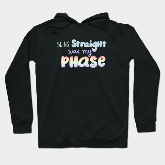 Being straight was my phase lbgtq pride Hoodie by Mydrawingsz